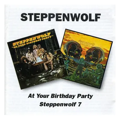 "At Your Birthday Party/Steppenwolf 7" ("Steppenwolf") (CD / Album)