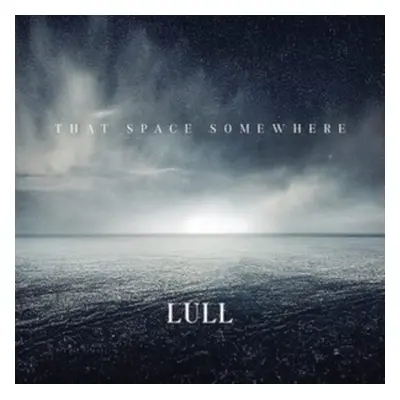 "That Space Somewhere" ("Lull") (CD / Album)