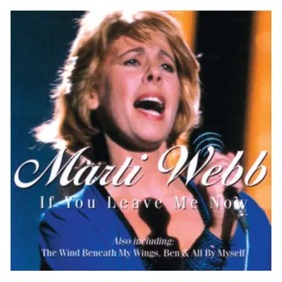 "If You Leave Me Now" ("Marti Webb") (CD / Album)