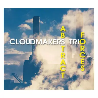 "Abstract Forces" ("The Cloudmakers Trio") (CD / Album)