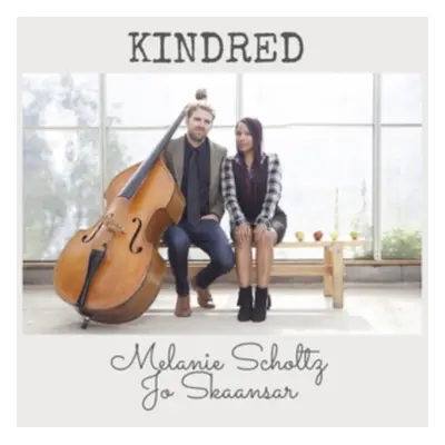 "Kindred" ("Melanie Scholtz & Jo Skaansar") (CD / Album (Jewel Case))