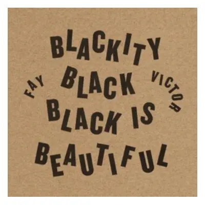 "Blackity black black is beautiful" ("Fay Victor") (CD / Album)