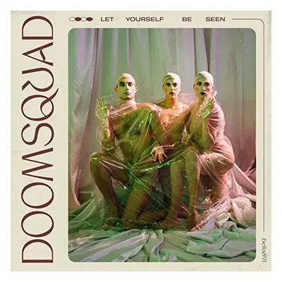 "Let Yourself Be Seen" ("Doomsquad") (Vinyl / 12" Album)