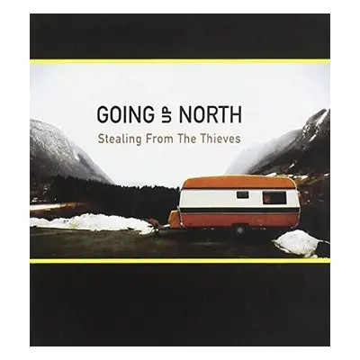 "Stealing from the Thieves" ("Going Up North") (CD / Album)