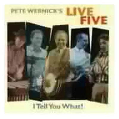 "I Tell You What!" ("Pete Wernick's Live Five") (CD / Album)