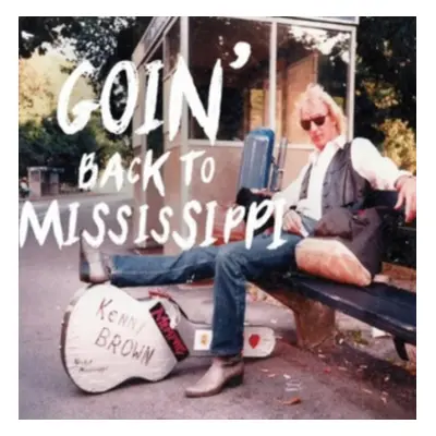 "Goin' Back to Mississippi" ("Kenny Brown") (CD / Album)