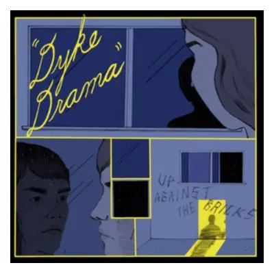 "Up Against the Bricks" ("Dyke Drama") (Vinyl / 12" Album)