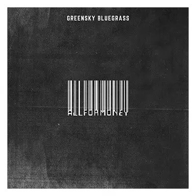 "All for Money" ("Greensky Bluegrass") (Vinyl / 12" Album)