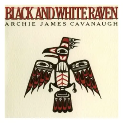 "Black and White Raven" ("Archie James Cavanaugh") (Vinyl / 12" Album Coloured Vinyl (Limited Ed