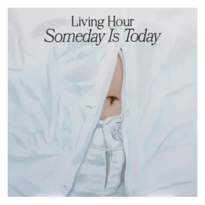 "Someday Is Today" ("Living Hour") (CD / Album Digipak)