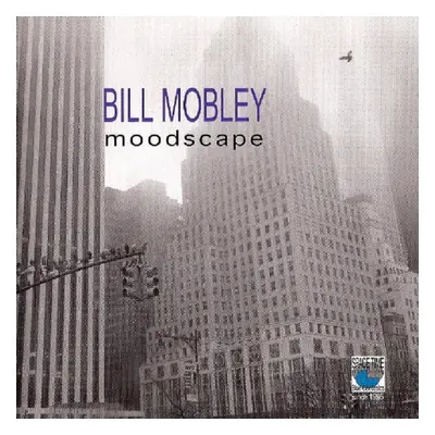 "Moodscape" ("Bill Mobley") (CD / Album)