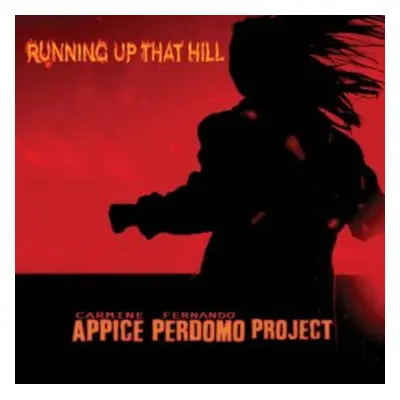 "Running Up That Hill" ("Carmine Appice & Fernando Perdomo") (CD / Album)