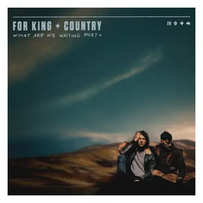 "What Are We Waiting For?" ("for KING & COUNTRY") (CD / Album)