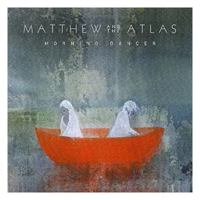 "Morning Dancer" ("Matthew and the Atlas") (Vinyl / 12" Album)