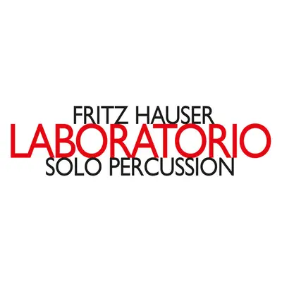 "Fritz Hauser: Laboratorio" ("") (CD / Album)