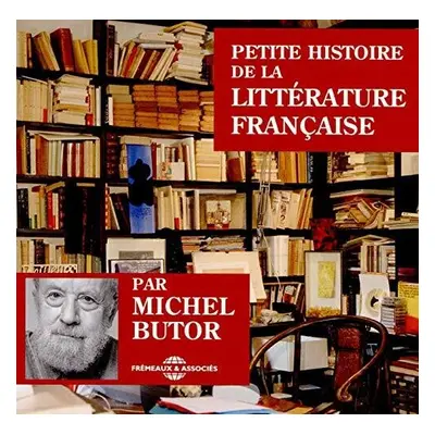 "Petite Histoire De La Littrature Franais" ("Michel Butor") (CD / Box Set)