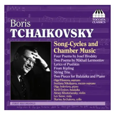 "Boris Tchaikovsky: Song-cycles and Chamber Music" ("") (CD / Album)