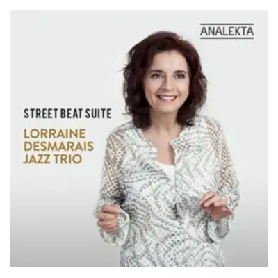 "Street Beat Suite" ("Lorraine Desmarais Jazz Trio") (CD / Album Digipak)