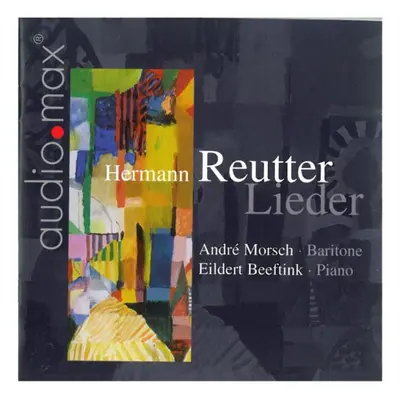 "Hermann Reutter: Lieder" ("") (CD / Album)