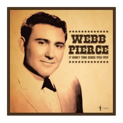 "17 Honky Tonk Songs 1952-1959" ("Webb Pierce") (Vinyl / 12" Album)