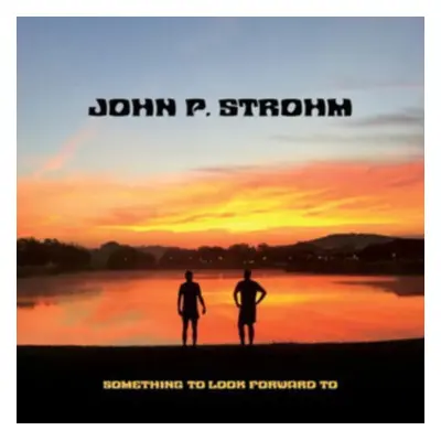 "Something to Look Forward To" ("John P. Strohm") (CD / Album)