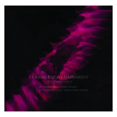 "Rememberance (The Remixes)" ("Francesca Lombardo") (Vinyl / 12" EP)