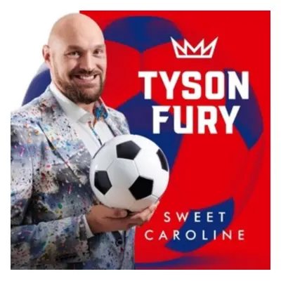 "Sweet Caroline" ("Tyson Fury") (CD / Single)