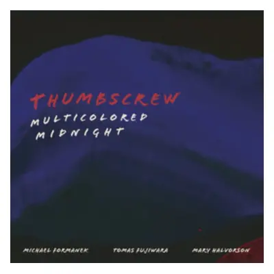 "Multicolored Midnight" ("Thumbscrew") (Vinyl / 12" Album)