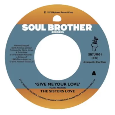 "Give Me Your Love/Try It, You'll Like It" ("The Sisters Love") (Vinyl / 7" Single)