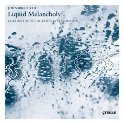 "John Bruce Yeh: Liquid Melancholy" ("") (CD / Album)