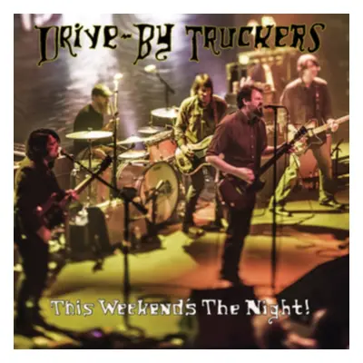 "This Weekend's the Night!" ("Drive-By Truckers") (Vinyl / 12" Album)