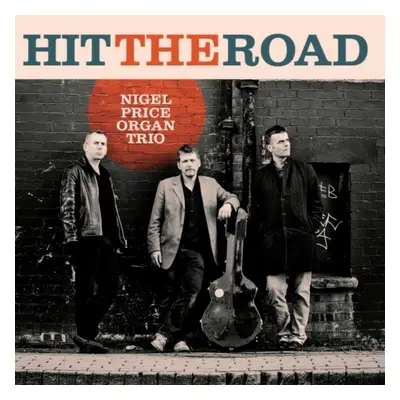 "Hit the Road" ("Nigel Price Organ Trio") (CD / Album)