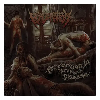 "Perversion in Manifest Disease" ("Perveration") (CD / Album)