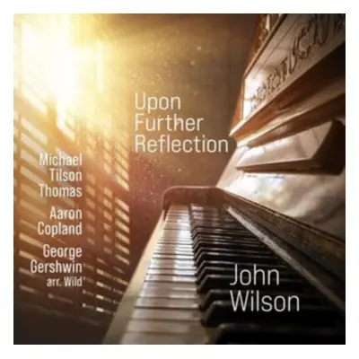 "John Wilson: Upon Further Reflection" ("") (CD / Album)