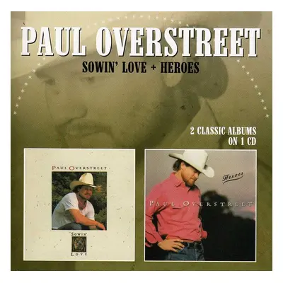 "Sowin' Love/Heroes" ("Paul Overstreet") (CD / Album)