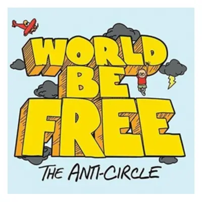 "The Anti-circle" ("World Be Free") (CD / Album)