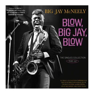 "Blow, Big Jay, Blow" ("Big Jay McNeely") (CD / Album)