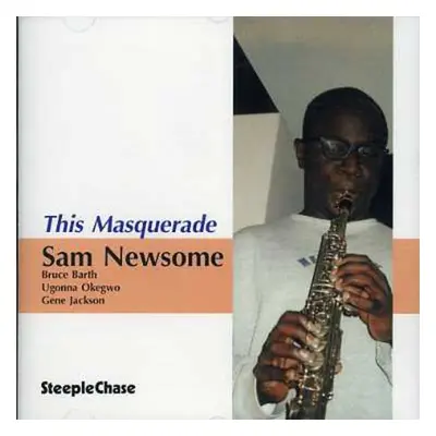 "Masquerade, the [european Import]" ("Sam Newsome") (CD / Album)