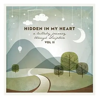 "Hidden in My Heart (A Lullaby Journey Through Scripture)" ("Scripture Lullabies") (CD / Album)