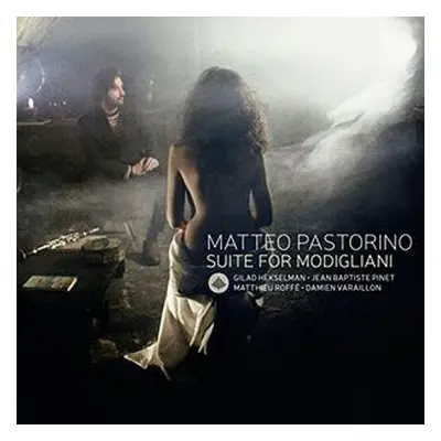 "Suite for Modigliani" ("Matteo Pastorino") (CD / Album)