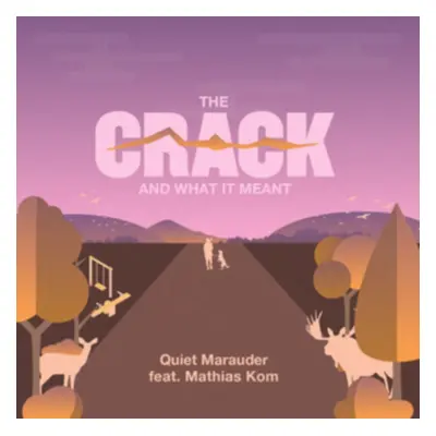 "The Crack and What It Meant" ("Quiet Marauder") (CD / Album)