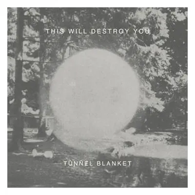 "Tunnel Blanket" ("This Will Destroy You") (CD / Album)