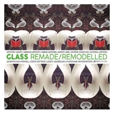 "Glass Remade/remodelled" ("") (CD / Album)