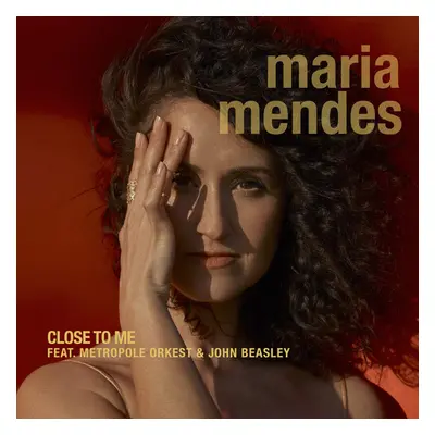 "Close to Me (Feat. Metropole Orkest & John Beasley)" ("Maria Mendes") (CD / Album)