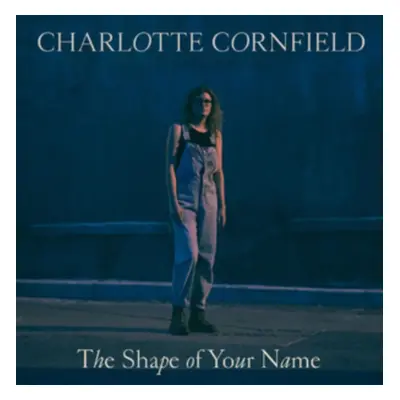 "The Shape of Your Name" ("Charlotte Cornfield") (Vinyl / 12" Album Coloured Vinyl)