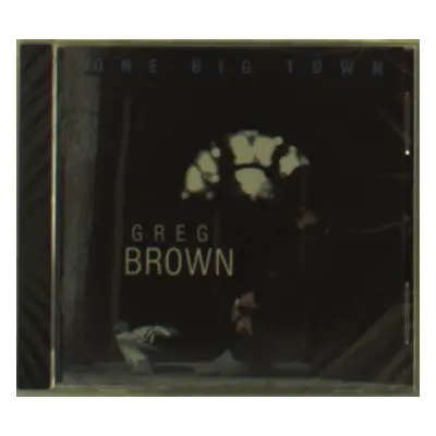 "One Big Town" ("Greg Brown") (CD / Album)