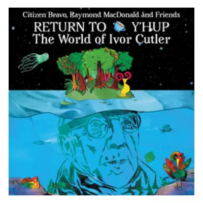 "Return to Y'hup" ("Citizen Bravo, Raymond MacDonald and Friends") (CD / Album)