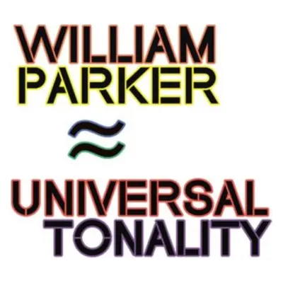 "Universal Tonality" ("William Parker") (CD / Album Digipak)