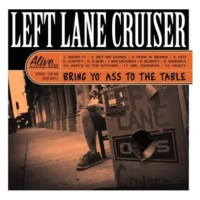 "Bring Yo' Ass to the Table" ("Left Lane Cruiser") (Vinyl / 12" Album Coloured Vinyl (Limited Ed