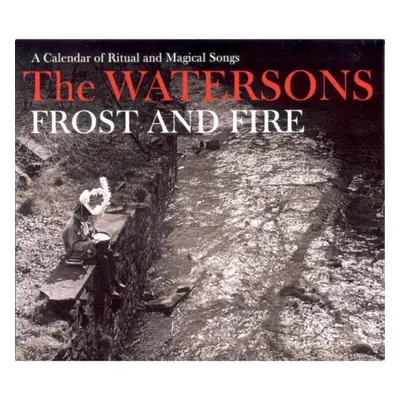 "Frost and Fire" ("The Watersons") (CD / Album)